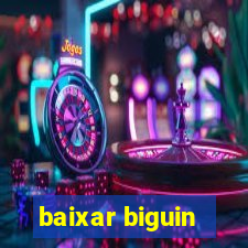 baixar biguin