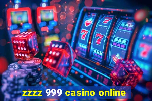 zzzz 999 casino online