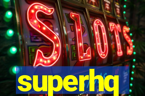 superhq