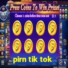 pirn tik tok