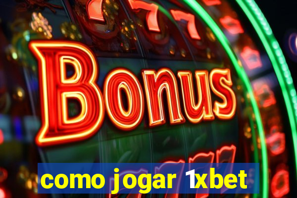 como jogar 1xbet