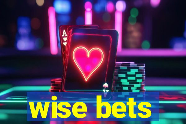 wise bets