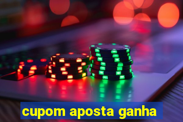 cupom aposta ganha