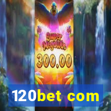 120bet com