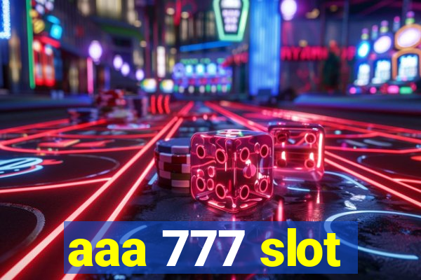 aaa 777 slot