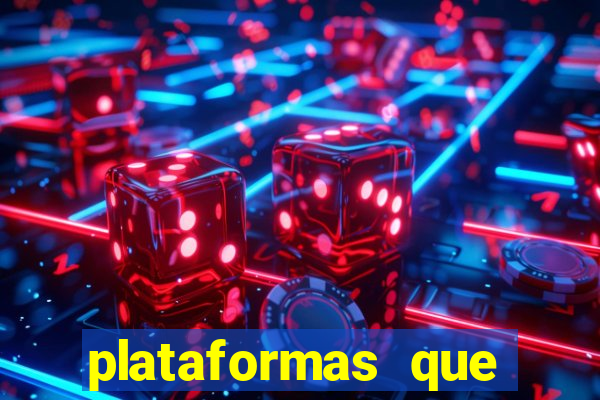 plataformas que estao pagando bem