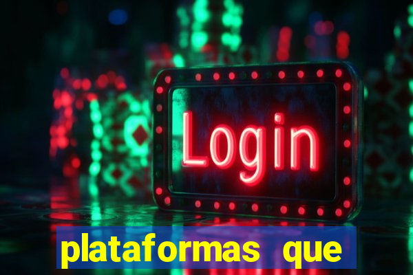 plataformas que estao pagando bem