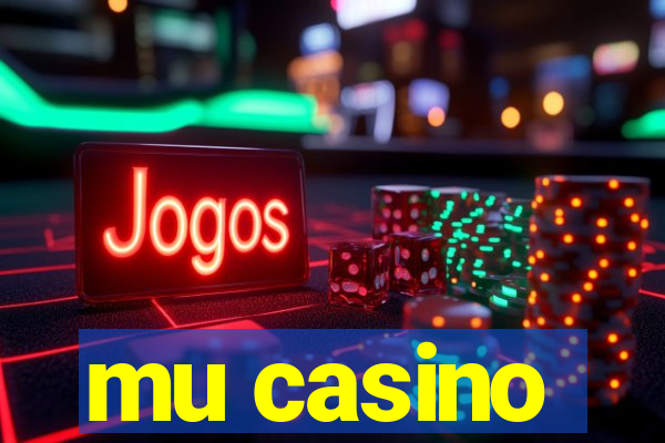 mu casino