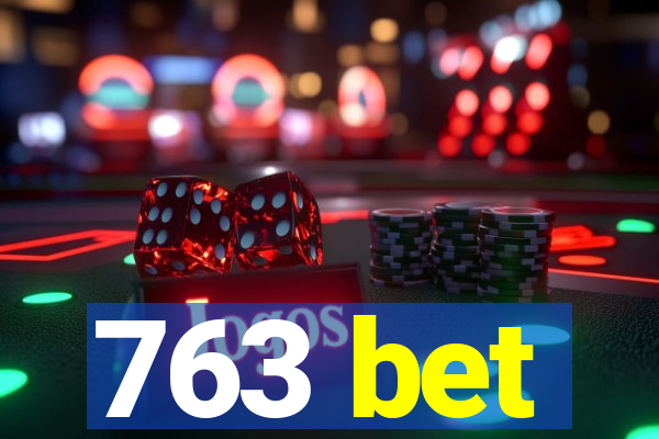 763 bet