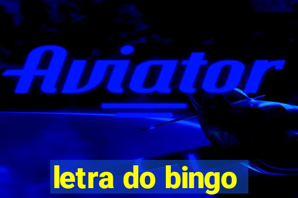 letra do bingo