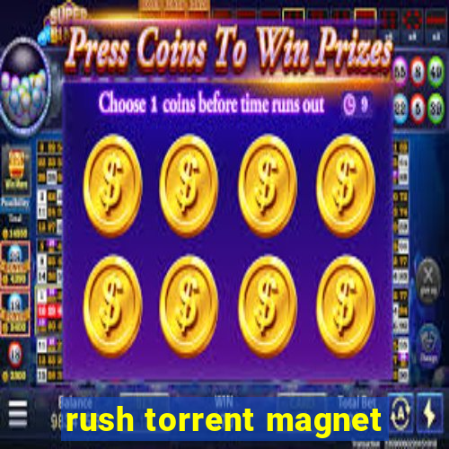 rush torrent magnet