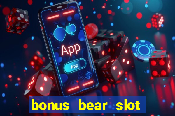 bonus bear slot free download