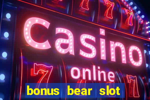 bonus bear slot free download