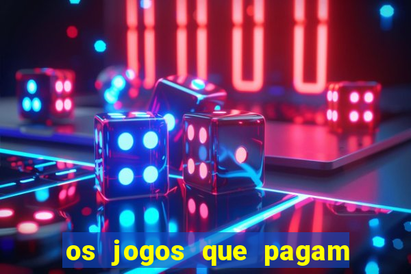 os jogos que pagam dinheiro de verdade