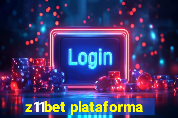 z11bet plataforma