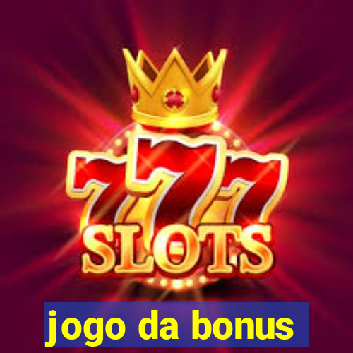 jogo da bonus