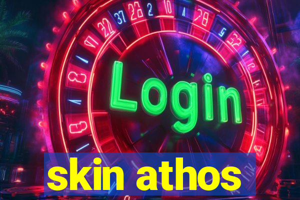 skin athos