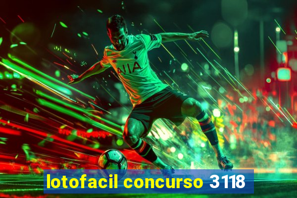 lotofacil concurso 3118