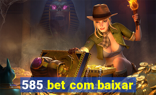 585 bet com baixar