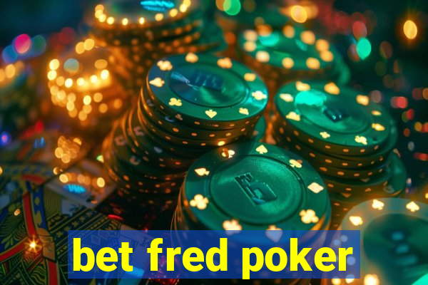 bet fred poker