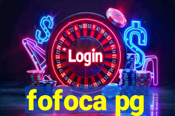 fofoca pg