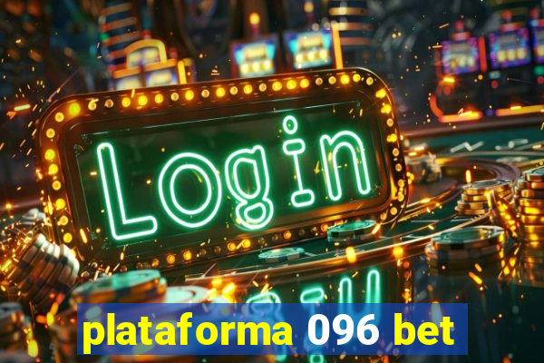 plataforma 096 bet