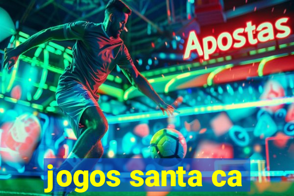 jogos santa ca