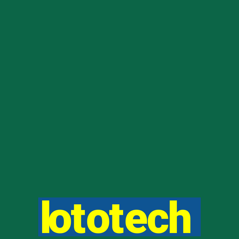 lototech