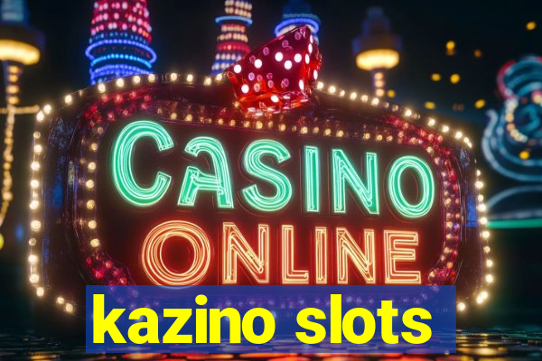 kazino slots