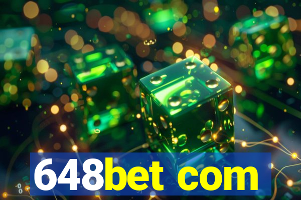 648bet com