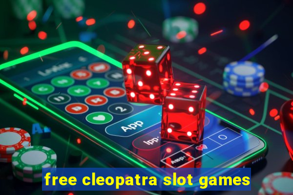 free cleopatra slot games