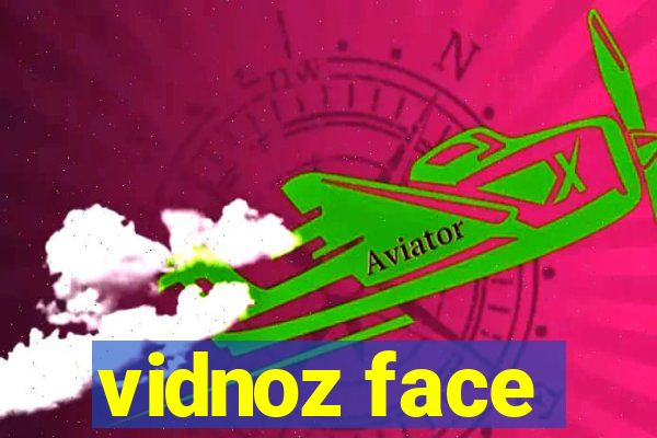 vidnoz face