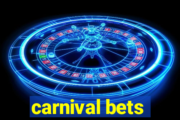 carnival bets