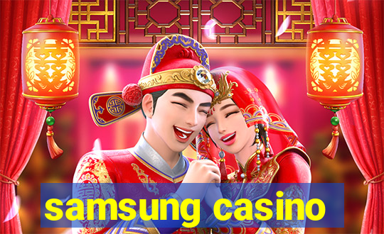 samsung casino