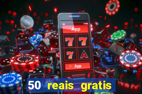 50 reais gratis para apostar