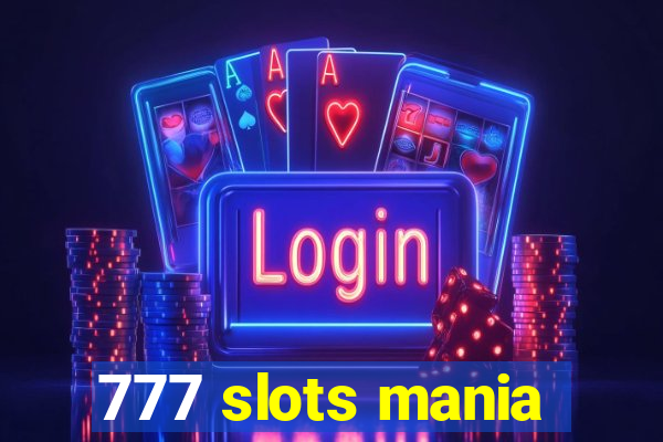 777 slots mania