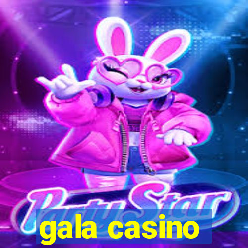 gala casino