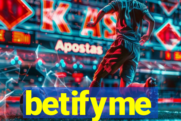 betifyme