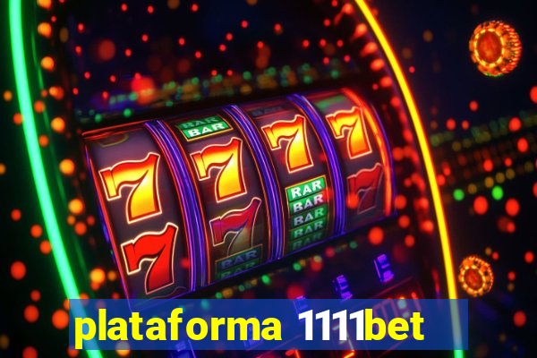 plataforma 1111bet