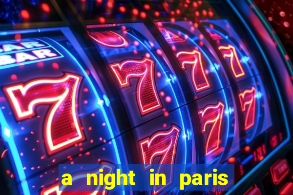 a night in paris slot oyunu