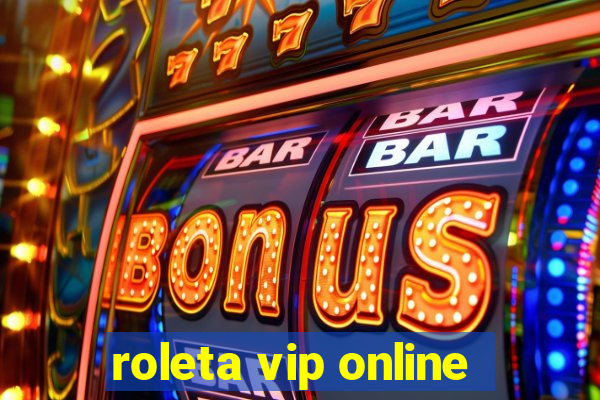 roleta vip online