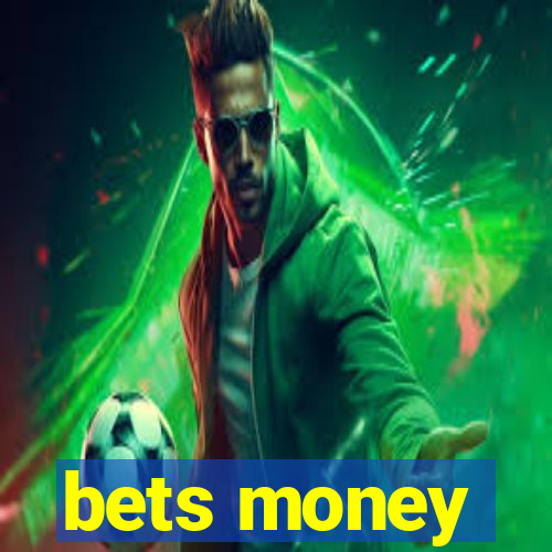 bets money