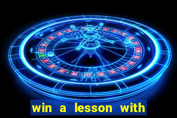 win a lesson with karl morris