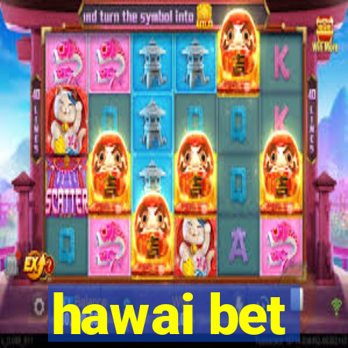 hawai bet