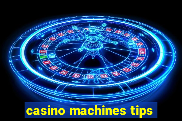 casino machines tips