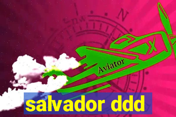 salvador ddd