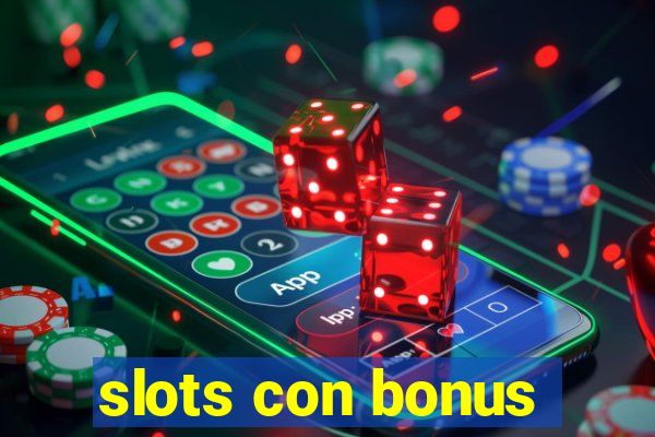 slots con bonus