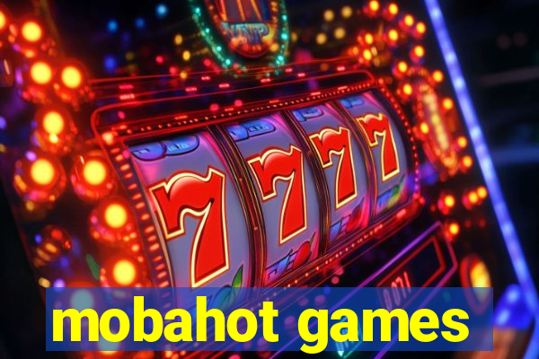 mobahot games