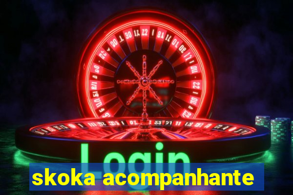 skoka acompanhante