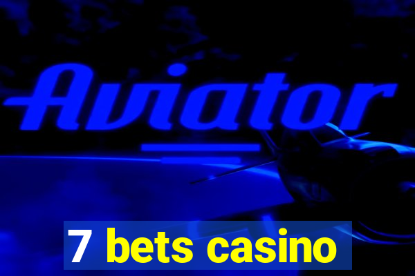 7 bets casino